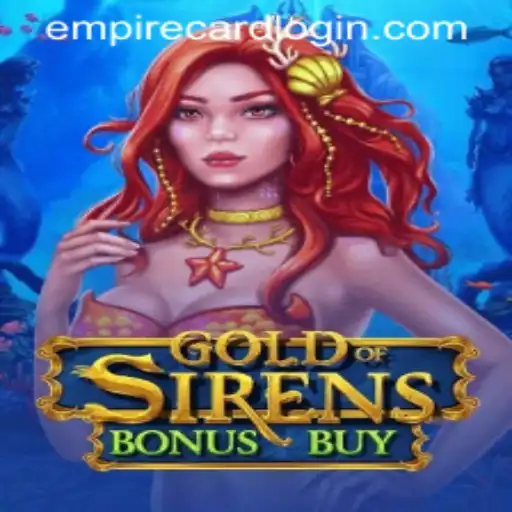 GoldofSirensBonusBuy: A New Adventure in EmpireCard Casino