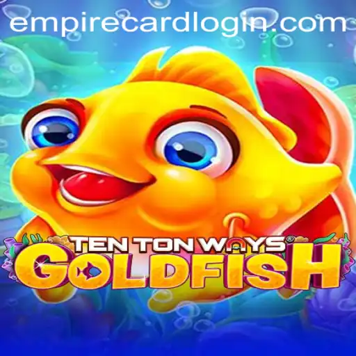 Discover the Excitement of TenTonWaysGoldfish at EmpireCard Casino